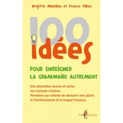 100 idées pour enseigner la...