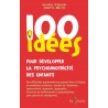 100 idées pour développer la psychomotricité des enfants
