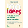 100 idées pour accompagner un malade d’Alzheimer