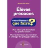 Élèves précoces - Concrètement, que faire?