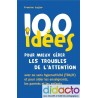 100 idées pour mieux gérer les troubles de l’attention