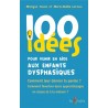 100 idées pour venir en aide aux enfants dysphasiques