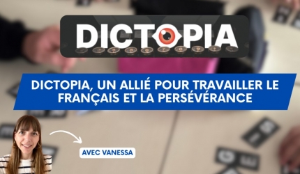 Dictopia, un allié pour travailler le français et la persévérance