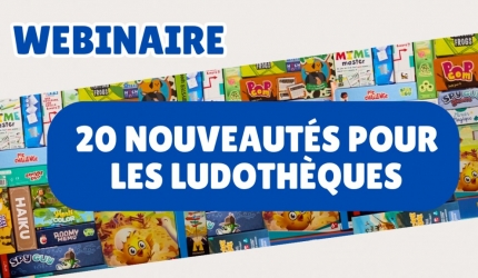 Replay du webinaire - 20 nouveautés pour les ludothèques