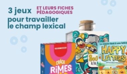 3 jeux pour travailler le champ lexical en classe
