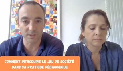 Webinaire  - Comment introduire le jeu de société dans sa pratique pédago