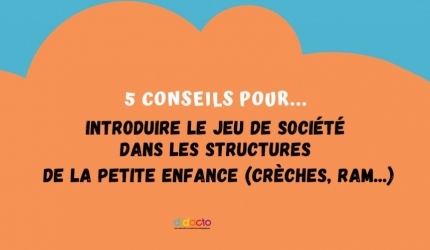 5 conseils pour Introduire le Jeu dans les structures de la petite enfance